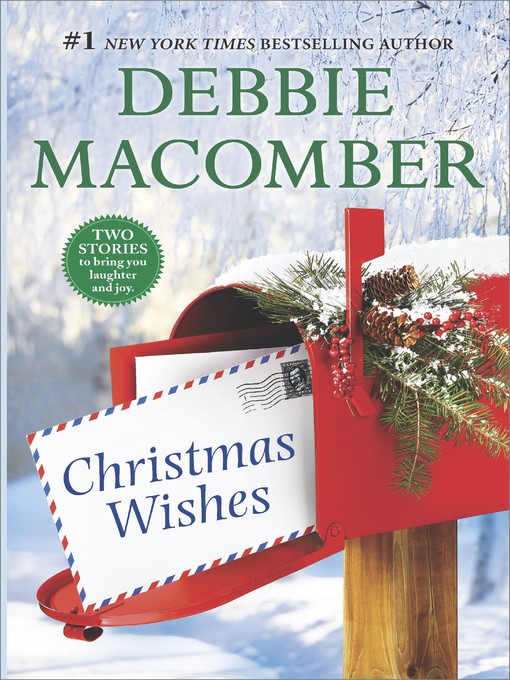 Title details for Christmas Wishes: Rainy Day Kisses\Christmas Letters by Debbie Macomber - Wait list